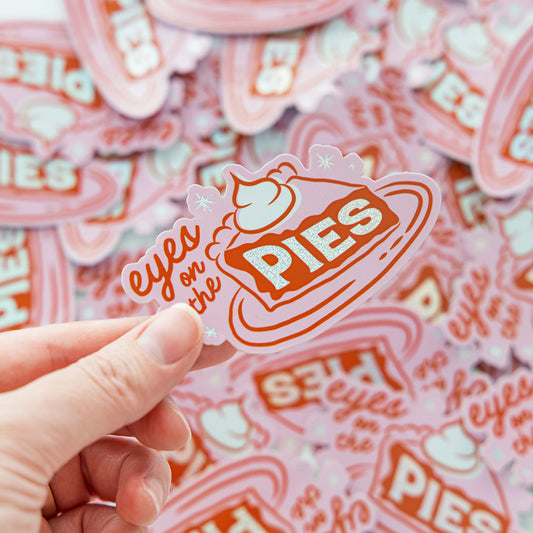 "Eyes on the Pies" Stickers