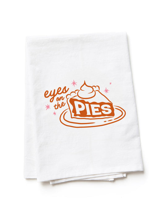 "Eyes on the Pies" Food Pun Flour Sack Tea Towel